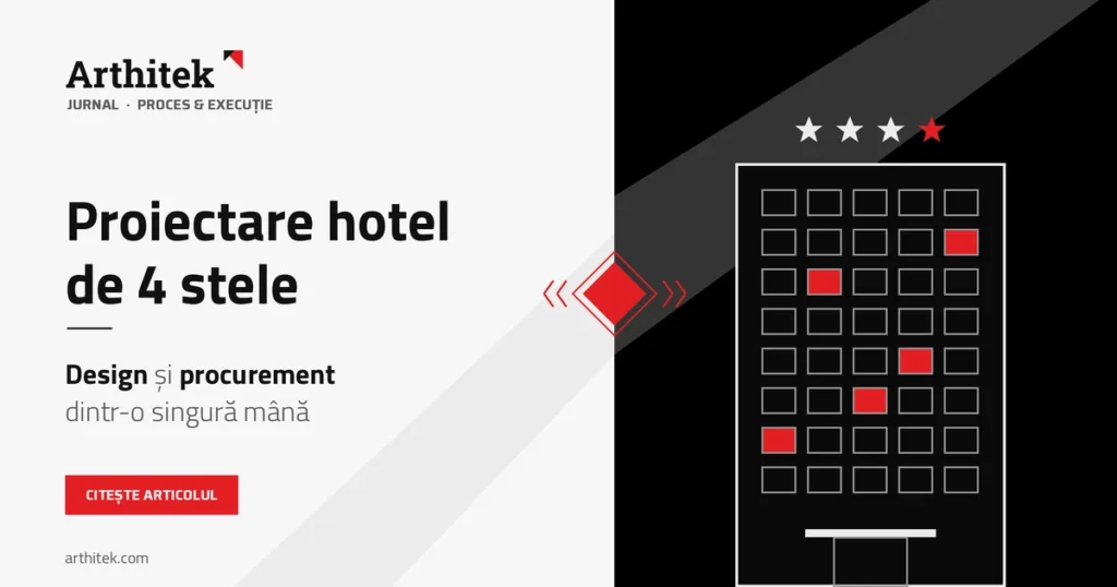 Proiectare hotel 4 stele: design și procurement integrat